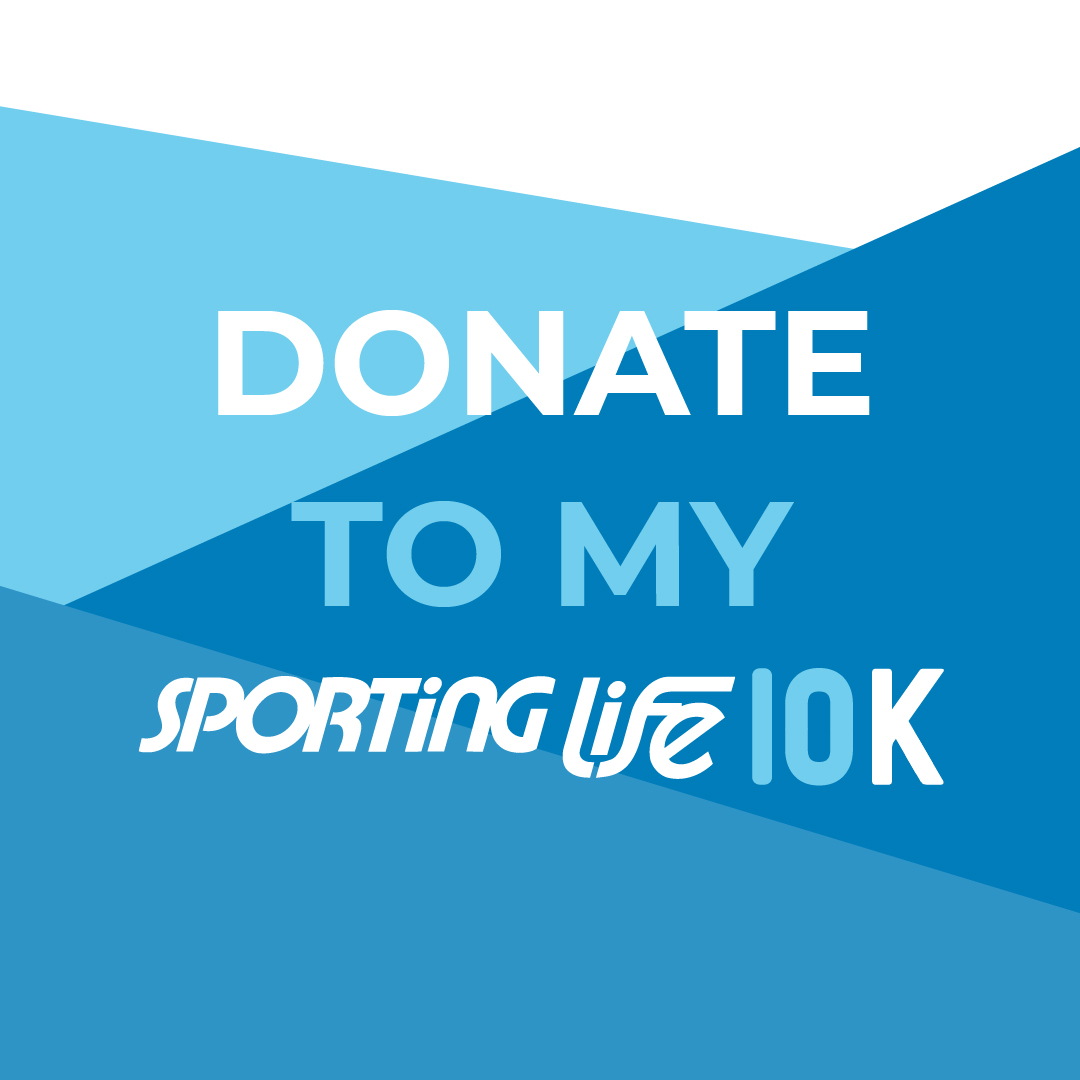 Donate to my Sporting Life 10K